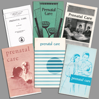 Although its look and advice changed over the years, Prenatal Care was one of the Children's Bureau's most popular publications for decades. (Maternal and Child Health Library)